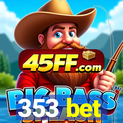 353 bet